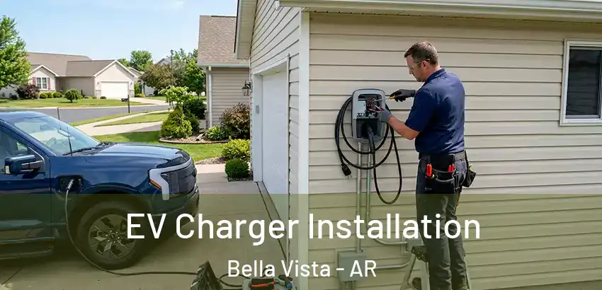 EV Charger Installation Bella Vista - AR