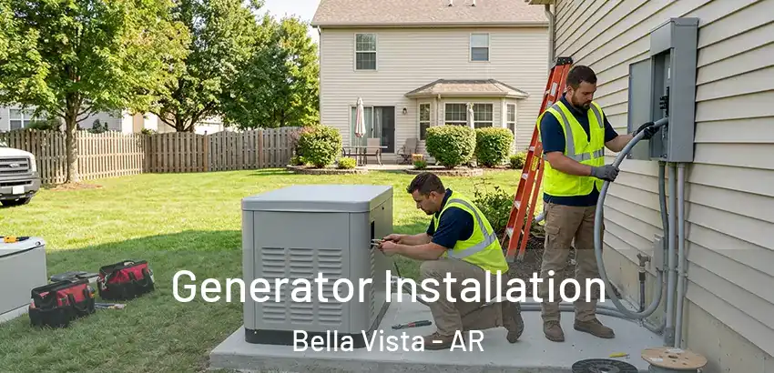 Generator Installation Bella Vista - AR